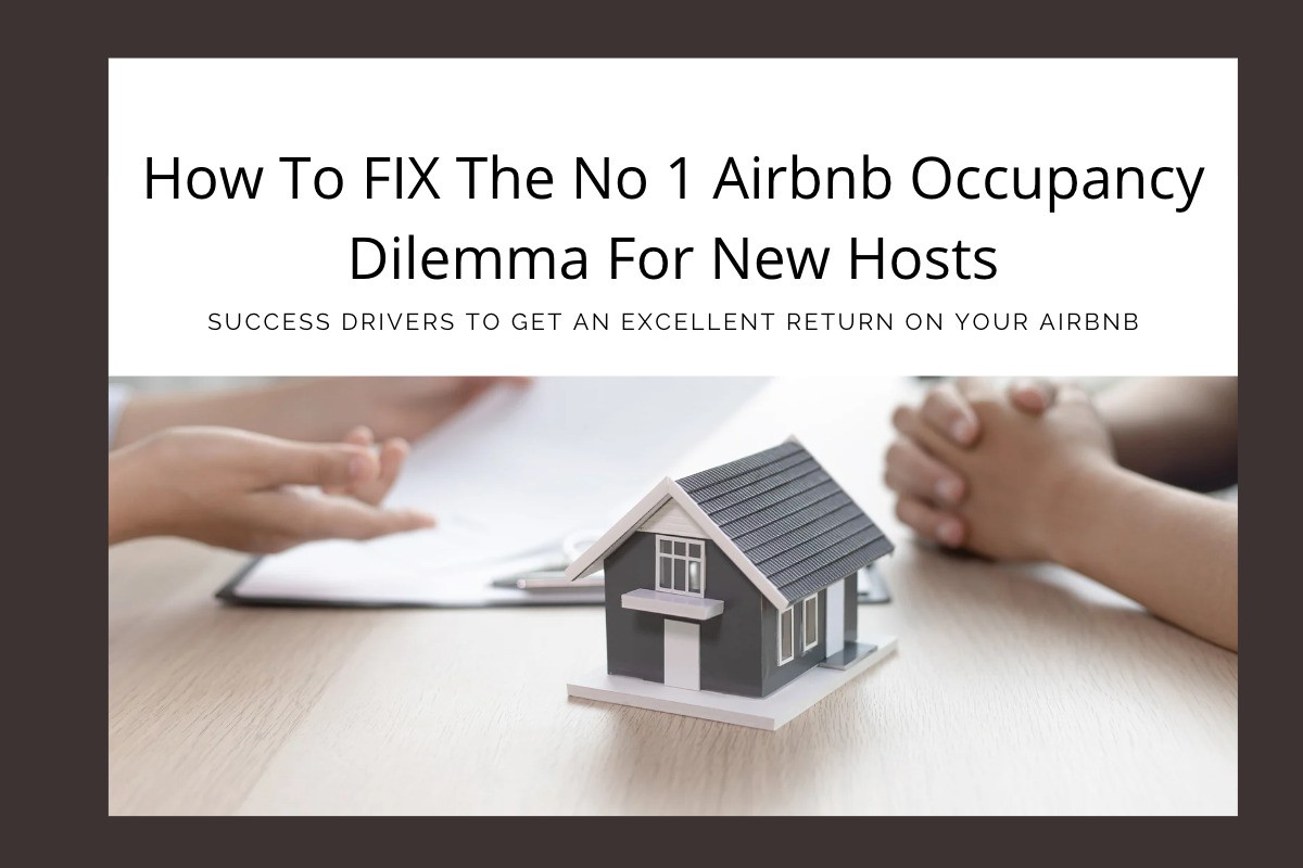 How To FIX The No 1 Airbnb Occupancy Dilemma For New Hosts
